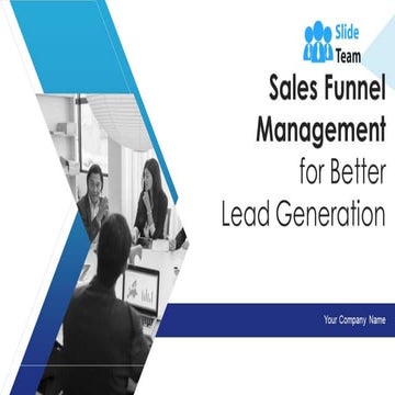 Sales Funnel Management For Better Lead Generation Powerpoint Presentation Sl...
