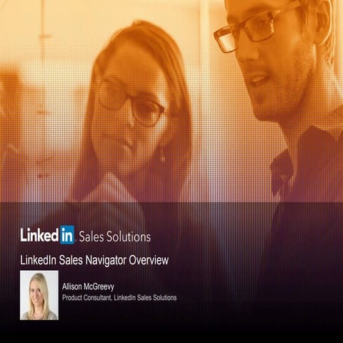 Overview of LinkedIn Sales Navigator