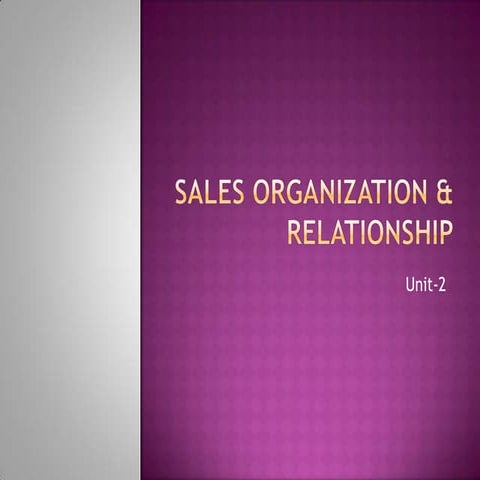 Sales organisation & relationship