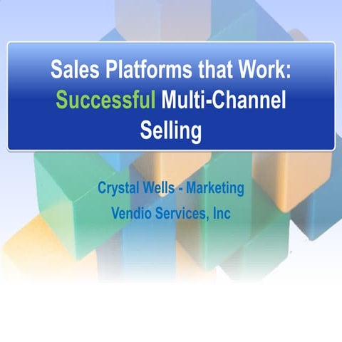 Sales platforms that work - Multi-channel Selling