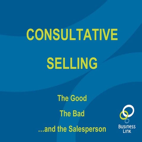 Consultative selling - Wilts/Glos/Bristol autumn 2010