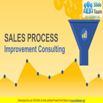 Sales Process Improvement Consulting Complete PowerPoint Deck With Slides