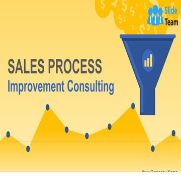 Sales Process Improvement Consulting Complete Powerpoint Deck With Slides