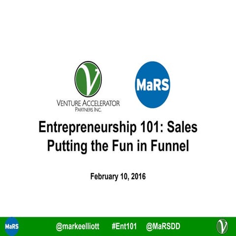 Sales Putting the Fun in Funnel - Entrepreneurship 101