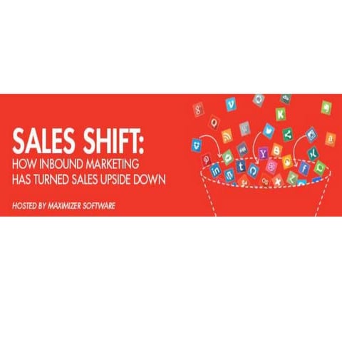 Sales Shift: How Inbound Marketing Has Turned Sales Upside Down