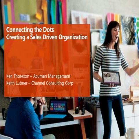 Connecting the Dots: Creating a Sales Driven Organization