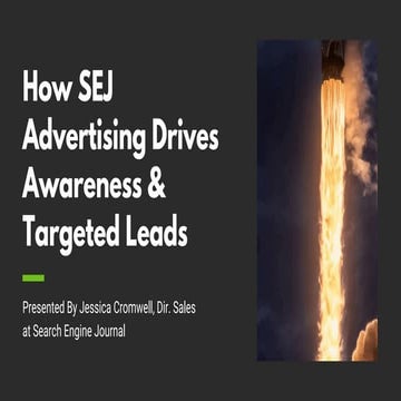 Live Demo: How SEJ Advertising Drives Awareness & Targeted Leads