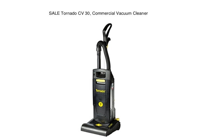 SALE Tornado CV 30, Commercial Vacuum Cleaner