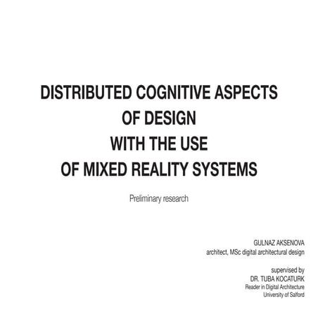 Cognitive aspects of design with the use of Mixed Reality systems