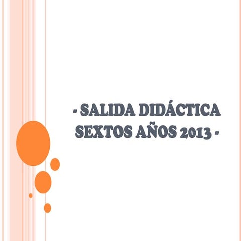 Salida didáctica  sextos años 2013  