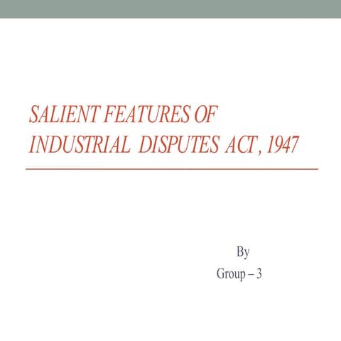 salientfeaturesofindustrialdisputesact1947-150303082441-conversion-gate01.pptx