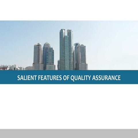 Salient Features Of Quality Assurance
