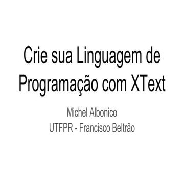 Crie sua Linguagem de Programação com XText