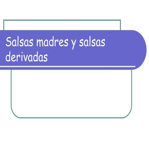 Salsas madres y_salsas_derivadas[3]