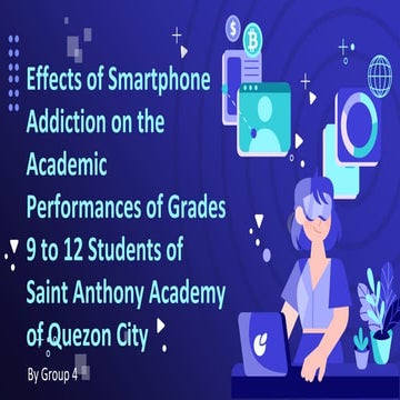 Effects of Smartphone Addiction on the Academic Performances of Grades 9 to 12 Students of Saint Anthony Academy of Quezon City_PPT.pdf