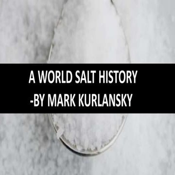SALT- A WORLD HISTORY BY MARK KURLANSKY