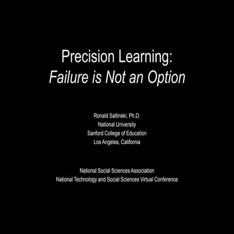 Precision Learning: "Failure if Not an Option"