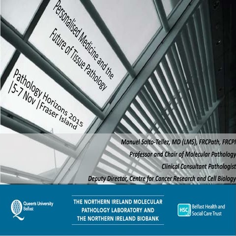 Manuel Salto-Tellez on Personalised medicine and the future of tissue pathology