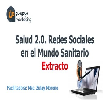 Salud 2.0. Redes Sociales en el Mundo Sanitario. Extracto