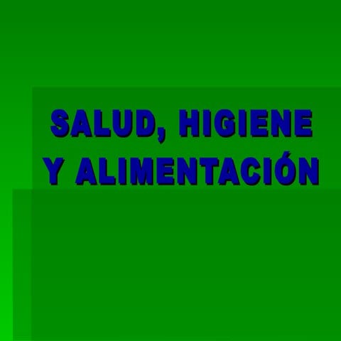 Salud, higiene y alimentación