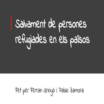 Salvament de persones refugiades en els països_present 7_2nESO Príncep de Viana