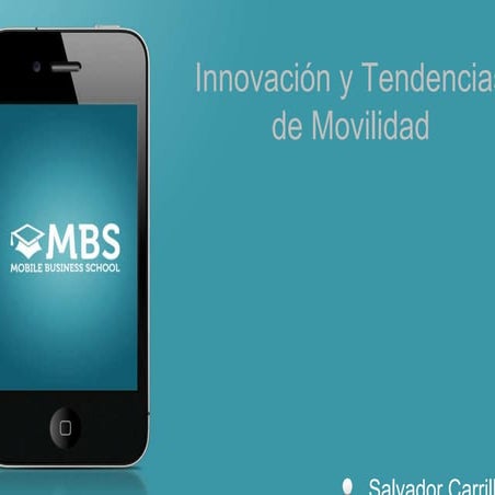 Transforma tu empresa ... ¡Movílizate! - Salvador Carrillo (MBS)
