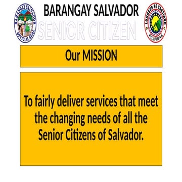SALVADOR SENIOR CITIZEN MISSION, VISION.pptx