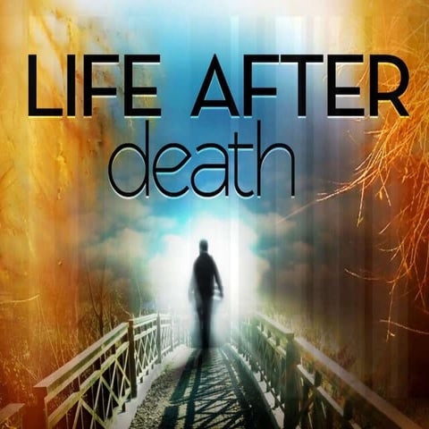Life After Death