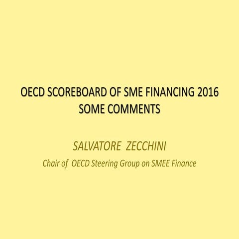 Salvatore Zecchini - Financing SMEs and Entrepreneurs 2016: Comments