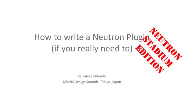 How to build a Neutron Plugin (stadium edition)