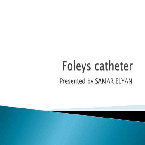 FOLEYS CATHETER 