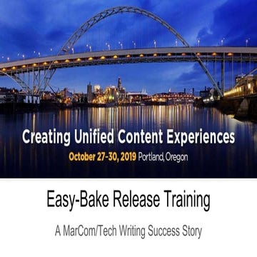 Easy-Bake Release Training: A Marcomm/Tech Writing Success Story | Sam Barney and Anthony Vinciguerra