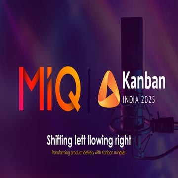 Kanban India 2025 |Vidhya Sathyamurthy & Samgnya Shamasunder | Shifting Left ...