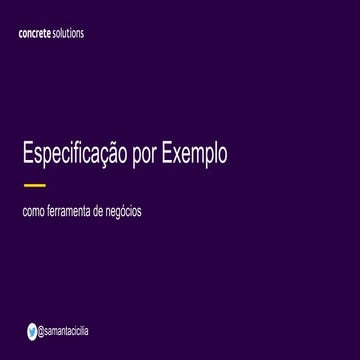TDC2016POA | Trilha Analise de Negocios -  Especificação por exemplo como fer...