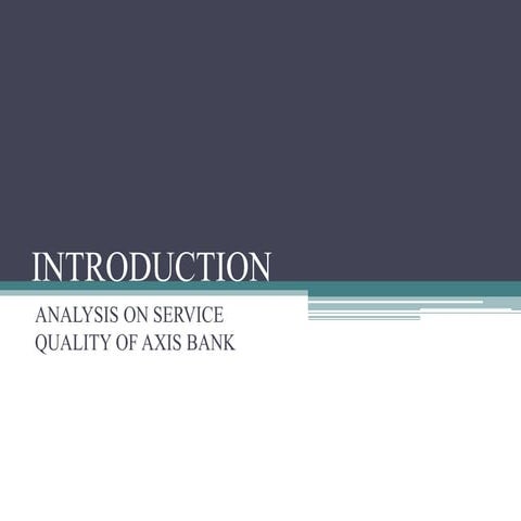 ANALYSIS ON SERVICE QUALITY OF AXIS BANK