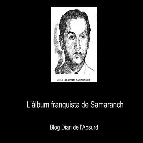 L'àlbum franquista de Samaranch
