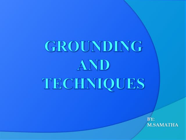 Grounding and techniques