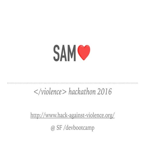 SAM: Sympathetic AI Messenger bot &lt;/violence> hackathon 2016