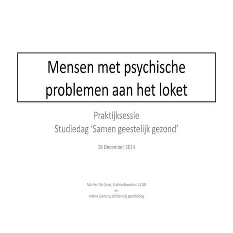 Samen geestelijk gezond   marlien de coen - mensen met psychische problemen a...