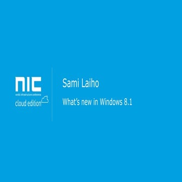 Sami laiho - What's new in windows 8.1