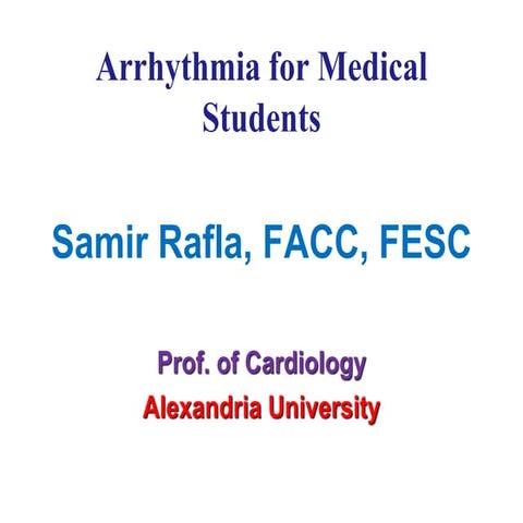 Samir rafla  ecg arrhythmia for medical students- added amr kamal