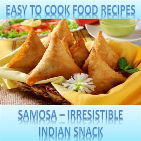 Samosa an irresistable snack