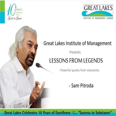 Inspiring words from Sam Pitroda - Lessons from legends | PPTX