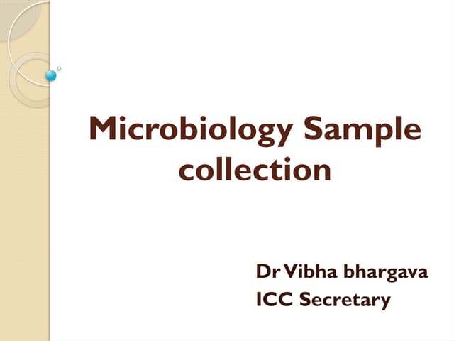The proper collection of a specimen for Microbiology  culture