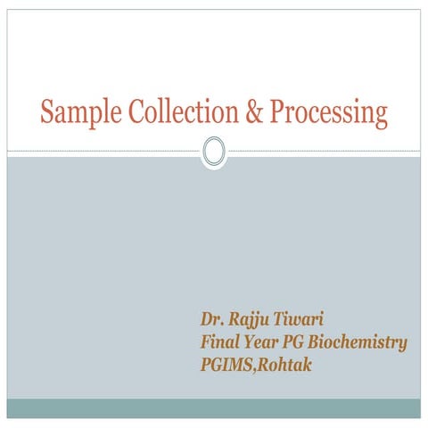 Sample Collection & Processing.pptxDr Rajju Tiwari M.D. biochemistry