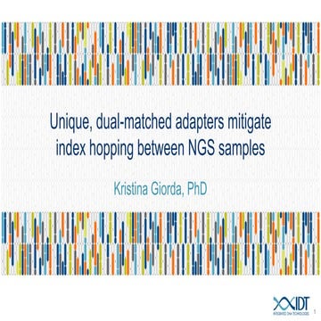 Unique, dual-matched adapters mitigate index hopping between NGS samples