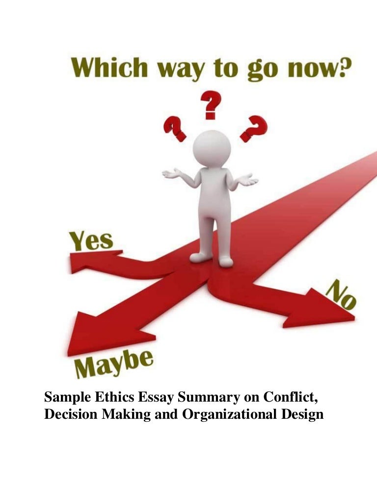 Sample Ethics Essay Summary on Conflict, Decision Making and Organiza…