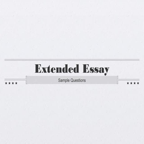 Sample Extended Essay Questions