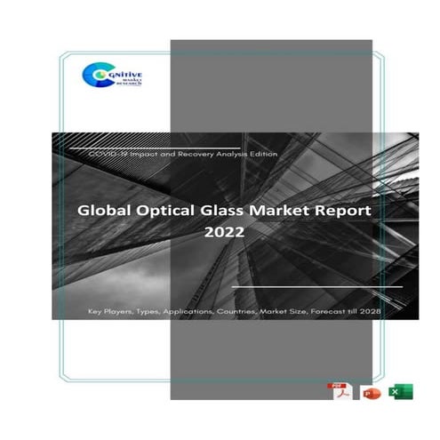 Sample Global Optical Glass Market Report 2021 - Cognitive Market ...