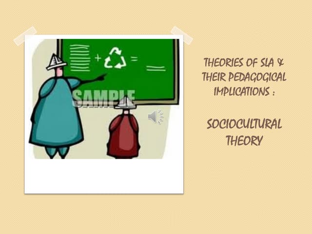 Second Language Acquisition: Social Cultural Theory